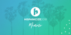 Hispanicize 2018